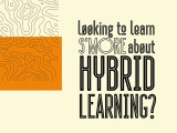 What is Hybrid&nbsp;Learning?