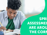 Making the Grade: Preparing Students for Spring&nbsp;Assessments