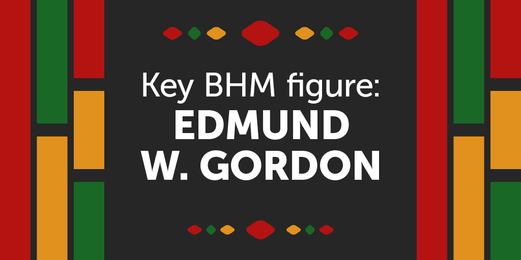 Black History Month Figure: Edmund Gordon.