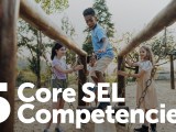 5 Core SEL&nbsp;Competencies