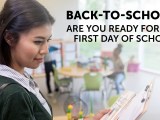 Back-to-School: Are you ready for the first day of&nbsp;school?