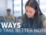 4 Ways to Take Better&nbsp;Notes