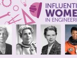Influential Women in&nbsp;Engineering