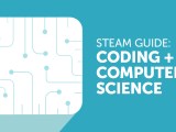 STEAM Guide: Coding + Computer&nbsp;Science