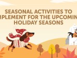 Seasonal Activities to Implement for the Upcoming Holiday&nbsp;Seasons
